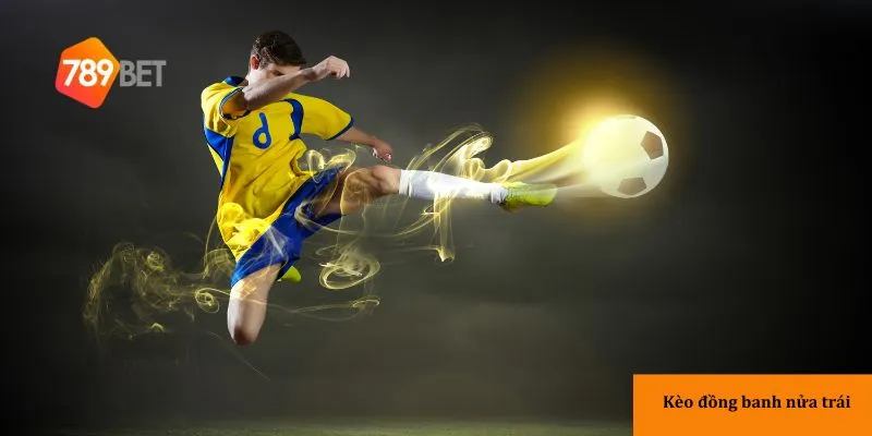 Luật chơi kèo đồng banh nửa trái tại 789bet