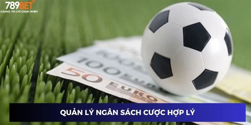 Quản lý ngân sách cược hợp lý
