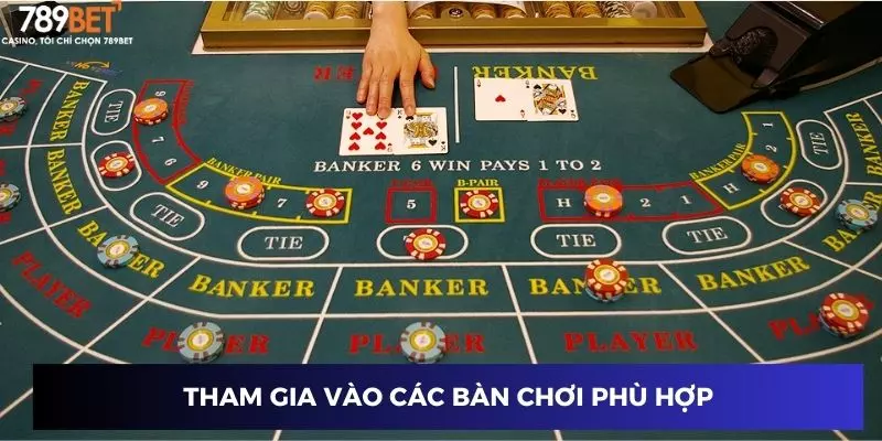 Tham gia bàn chơi phù hợp