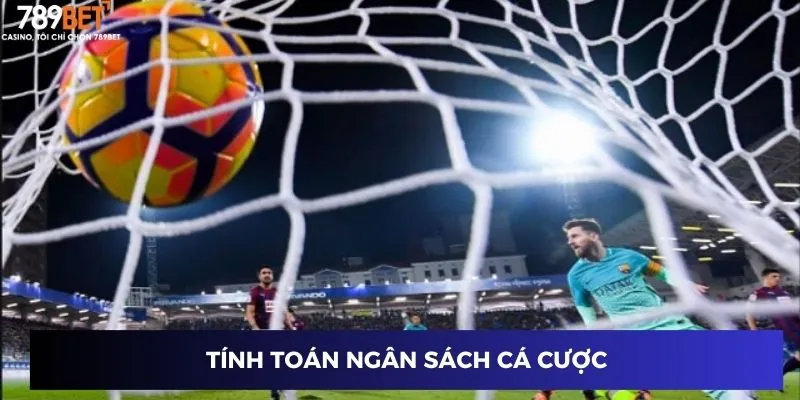 Tính toán ngân sách cá cược