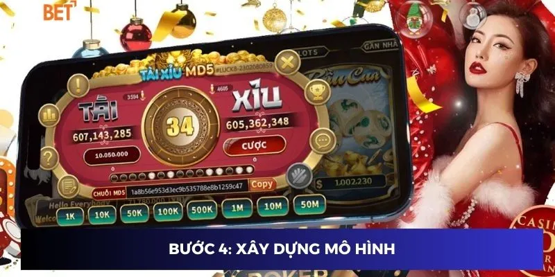 Bước 4: Xây dựng mô hình