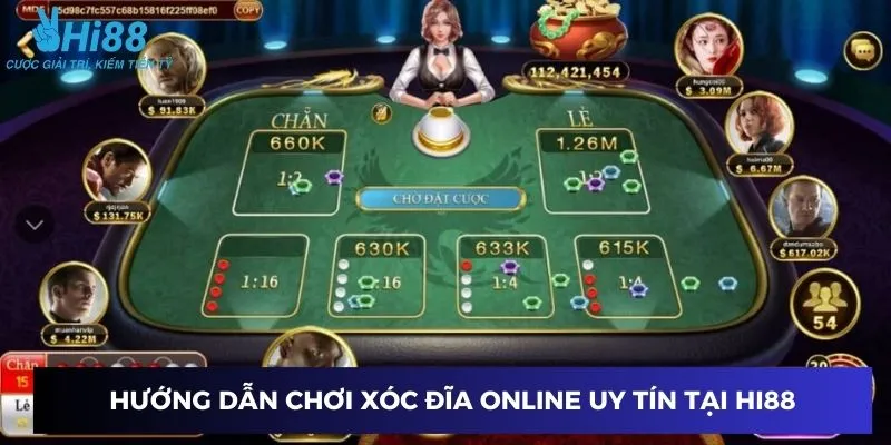 Hướng dẫn chơi xóc đĩa online uy tín tại Hi88