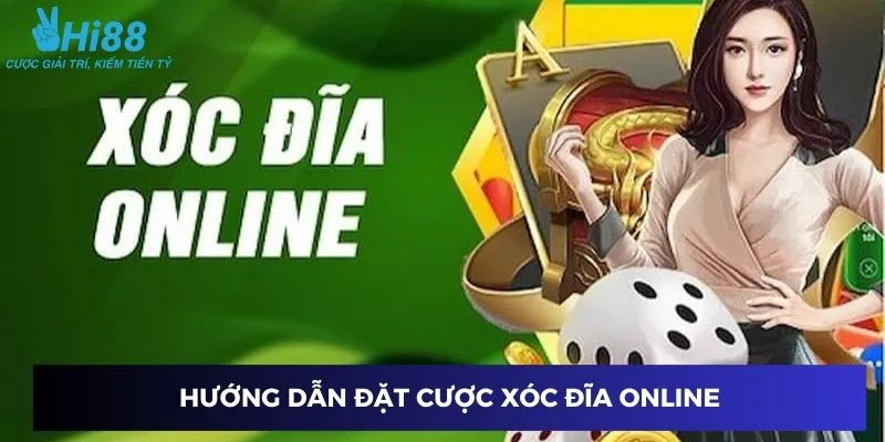 Hướng dẫn đặt cược xóc đĩa online
