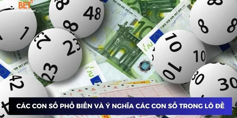 Các con số phổ biến và ý nghĩa các con số trong lô đề