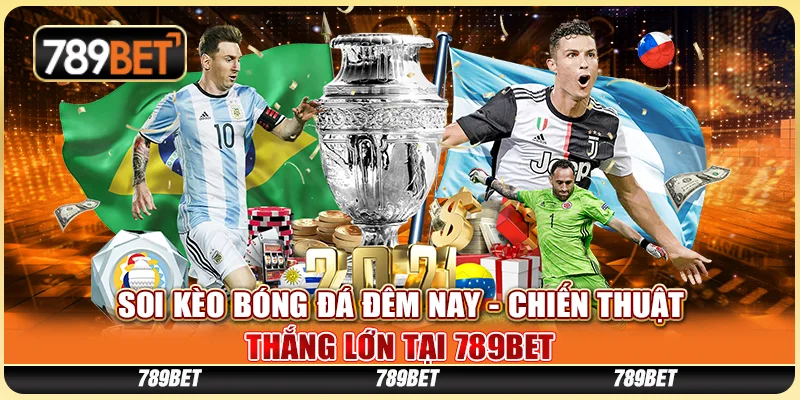 Soi Kèo Bóng Đá Đêm Nay - Chiến Thuật Thắng Lớn Tại 789BET
