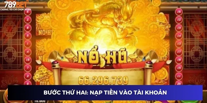 Bước thứ hai: Nạp tiền vào tài khoản