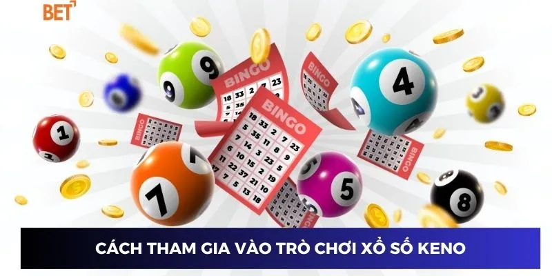 Cách tham gia vào trò chơi xổ số keno