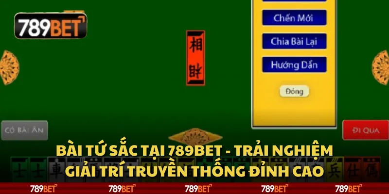 Bài tứ sắc tại 789Bet - Trải nghiệm giải trí truyền thống đỉnh cao